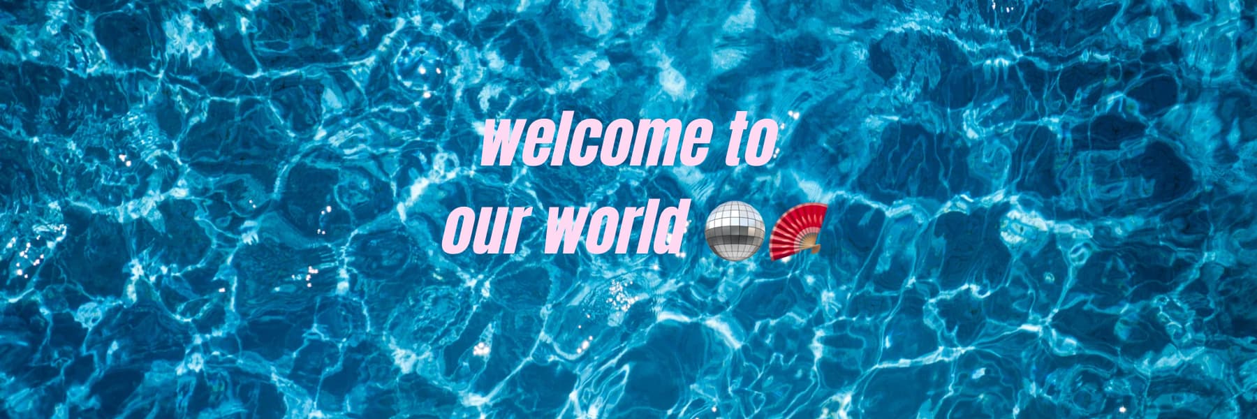 Banner welcome to our world